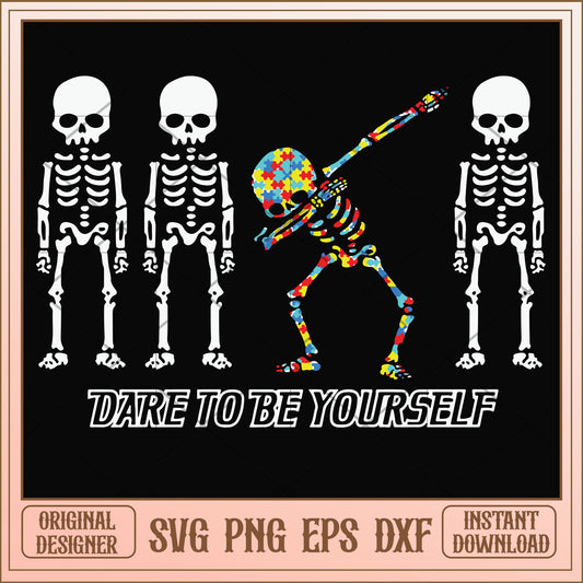 Dare to be yourself human skeleton svg, dare svg, funny svg