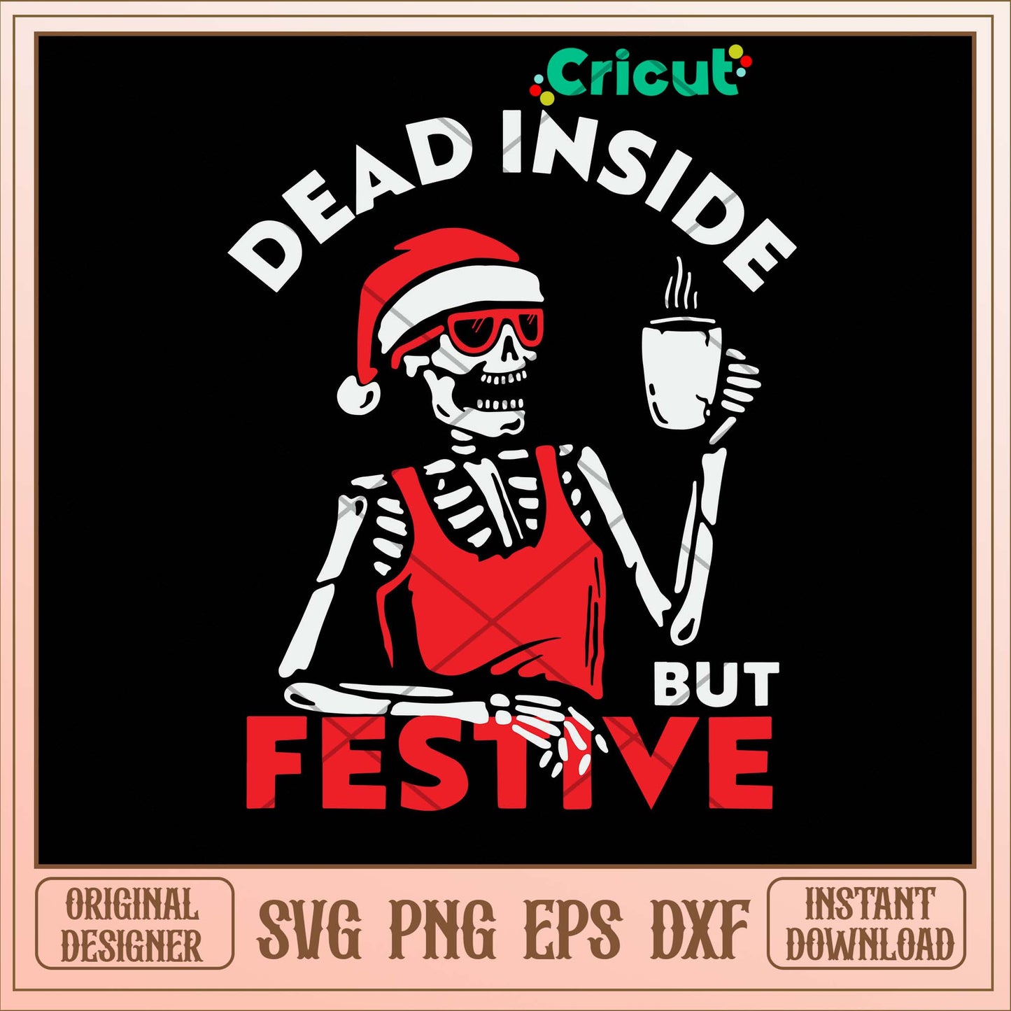 Dead  Inside  But  Festive Svg-Svgfilesforcricut
