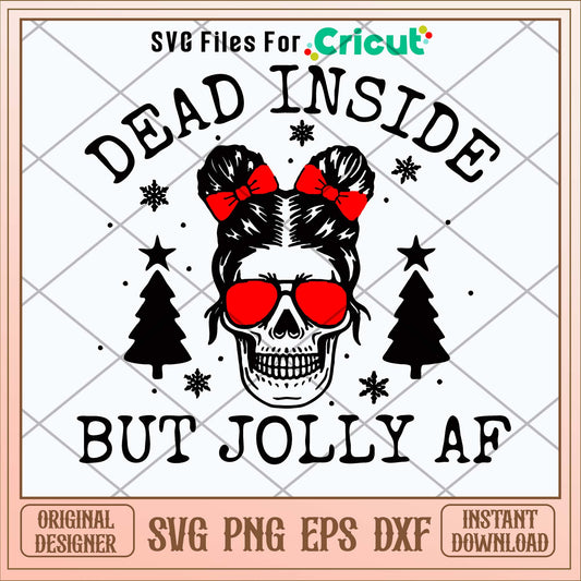 Dead Inside but Joly AF Messy Bun  Svg-Svgfilesforcricut