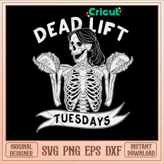 Dead Lift Tuesdays Svg-Svgfilesforcricut