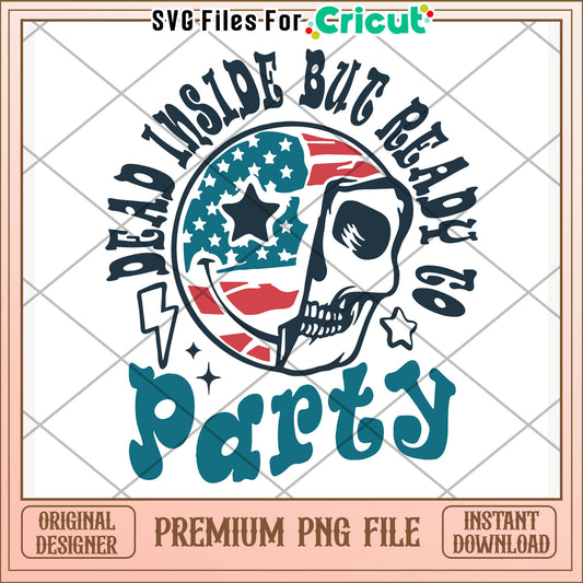 Dead inside but ready to party png, edgy slogan png, bold phrase png