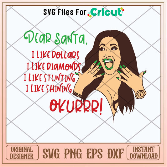 Dear SantaI l Like Dollars I Like Diamonds I Like Stunting I Like Shing Svg-Svgfilesforcricut