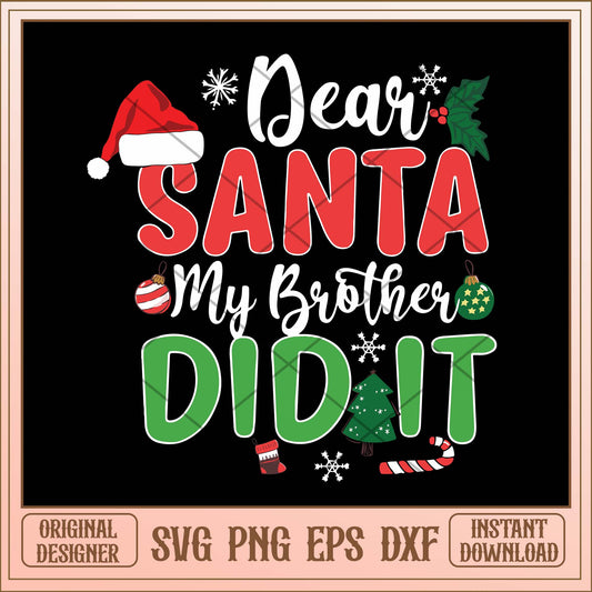 Dear santa my brother did it svg, Christmas quotes svg bundle