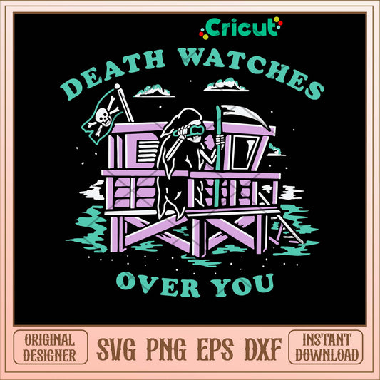 Death Watches Over You Svg-Svgfilesforcricut