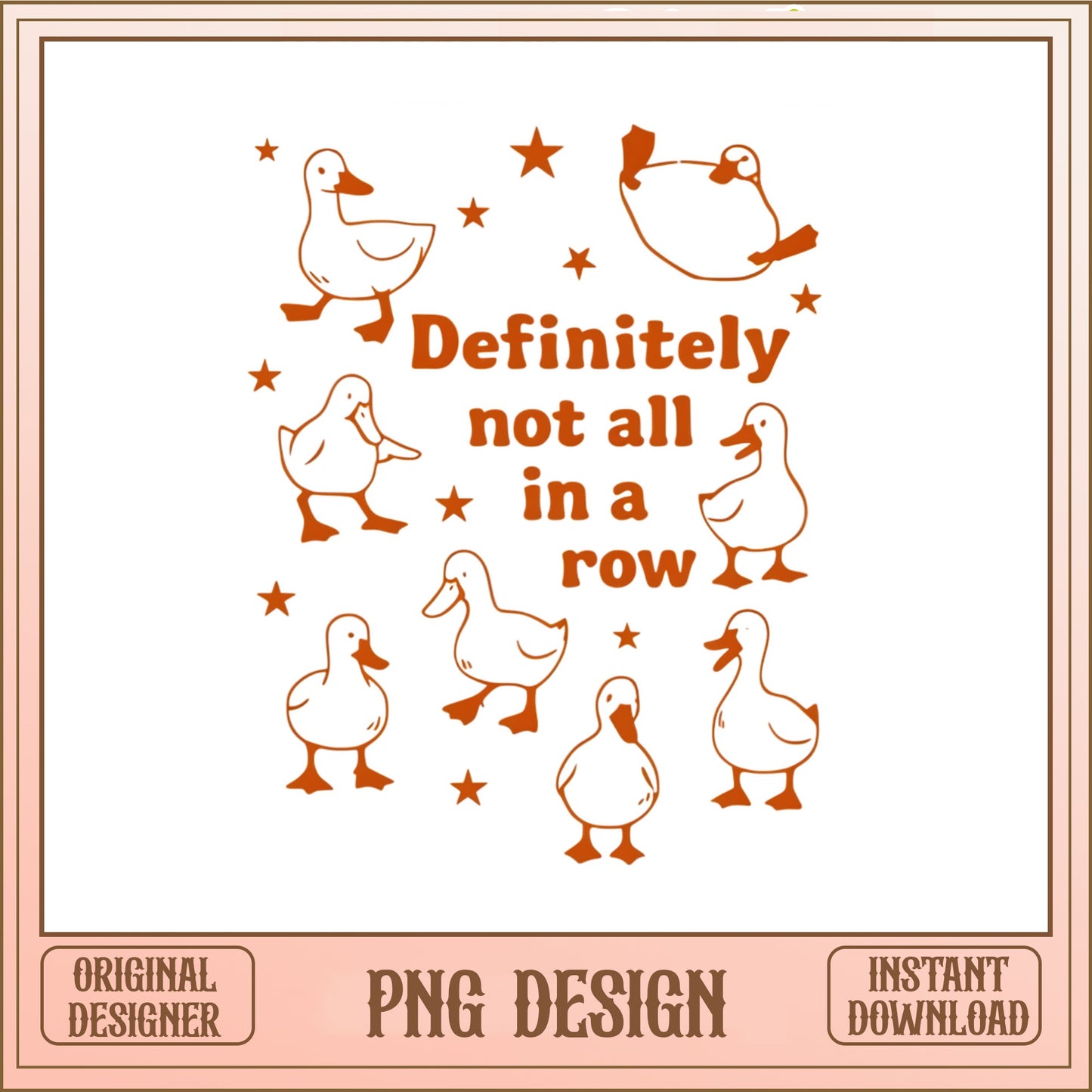 Definitely Not All In A Row PNG, Funny Duck PNG, Sarcastic PNG