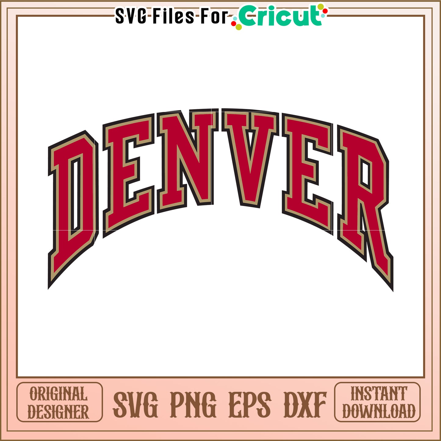 Denver SVG File for Cricut, Perfect for Personalized Crafts and Decor