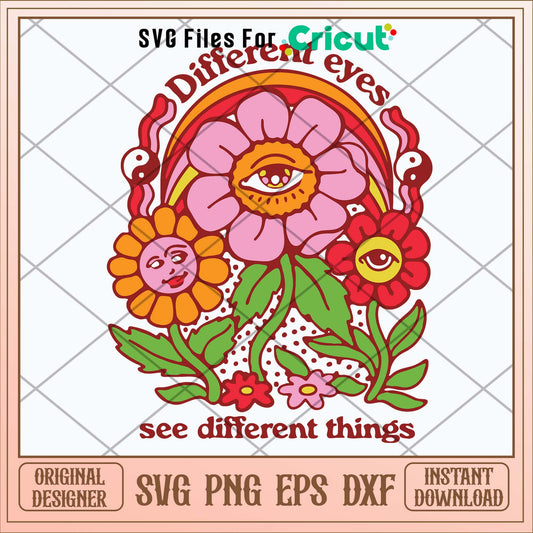 Different Eyes See Didfferent Things  Svg-Svgfilesforcricut