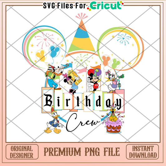 Disney Birthday Crew PNG File