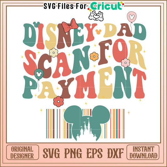 Disney Dad Scan Payment SVG Design