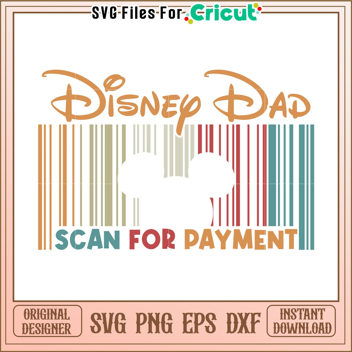 Disney Dad Scan for Payment SVG Design Instant Download Files