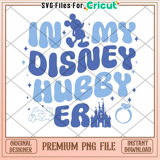 Disney Hubby PNG Cricut File