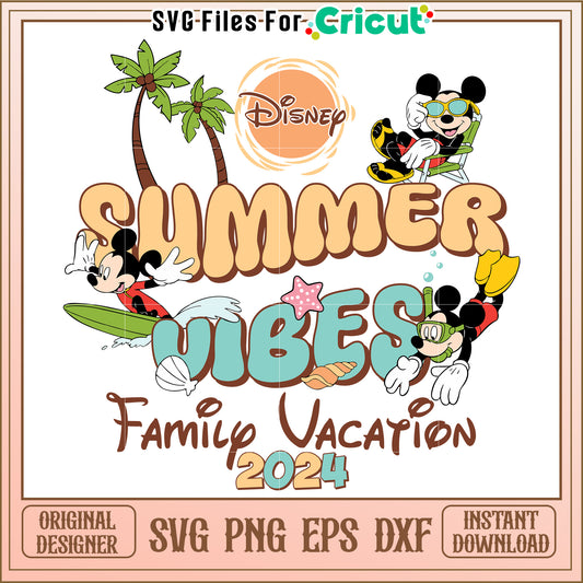 Disney Mickey Summer Vibes Family Vacation SVG