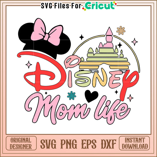 Disney Mom Life SVG Cut File