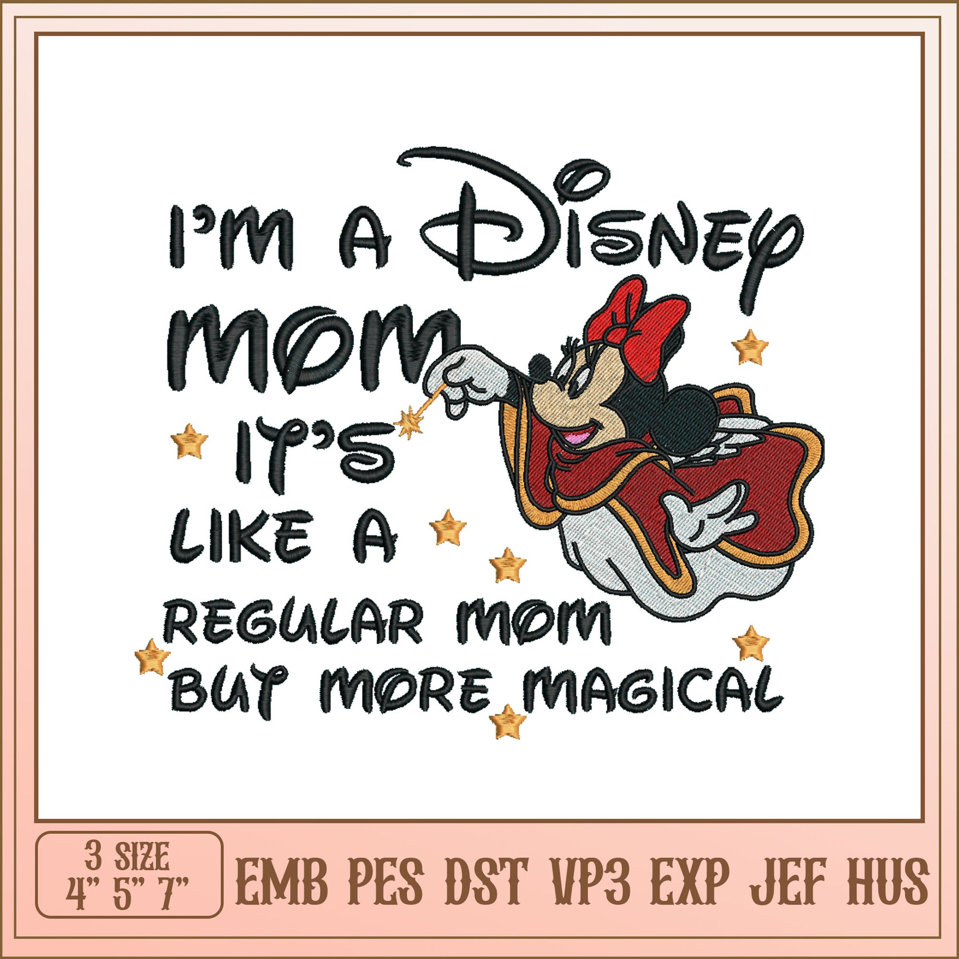 Disney Mom Magical Embroidery Design for Mothers 4x5x7 Inches