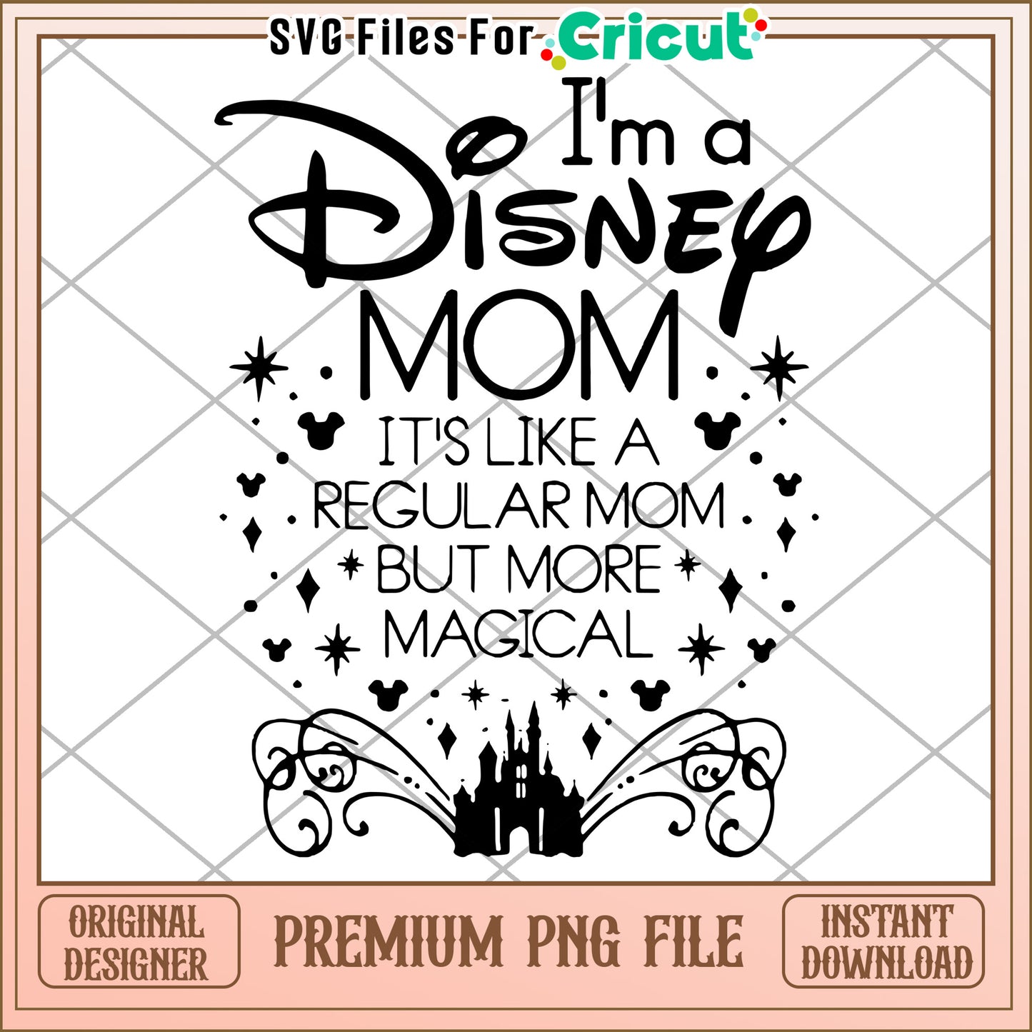 Disney Mom Magical Quote PNG File for Cricut Crafts