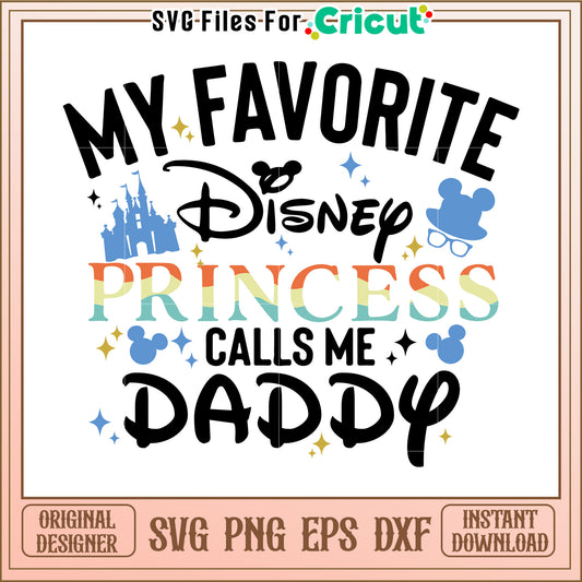Disney Princess Calls Me Daddy SVG