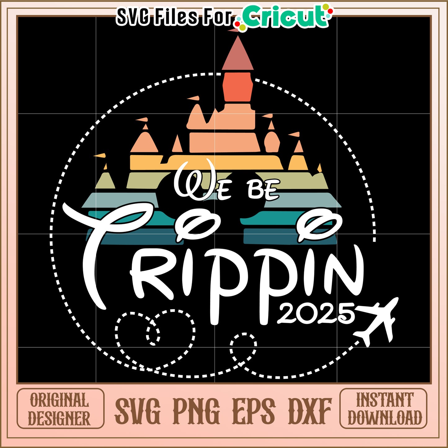 Disney Trip 2025 SVG Cricut File