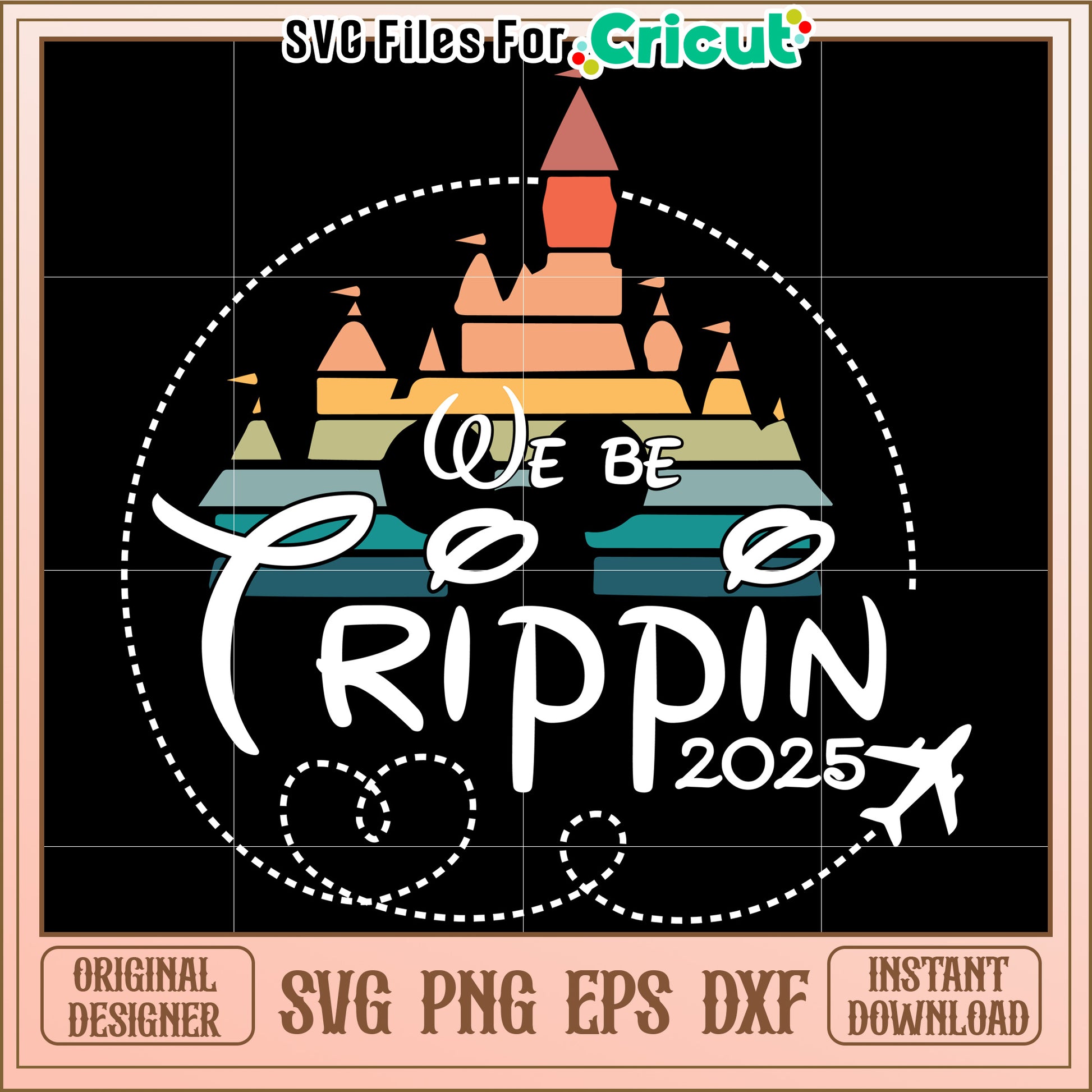 Disney Trip 2025 SVG Cricut File