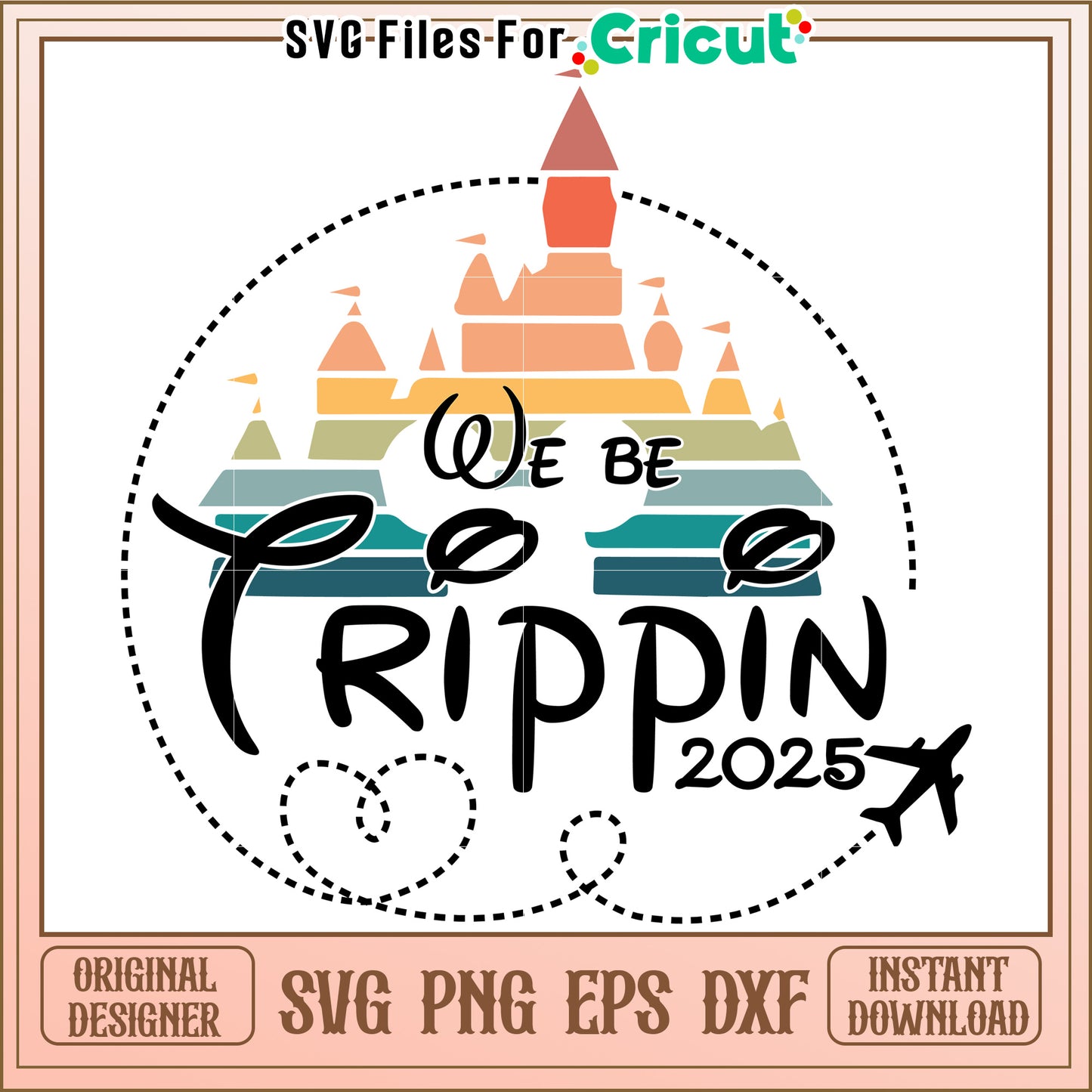Disney Trip 2025 SVG Cut File