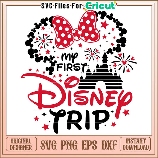 Disney Trip SVG My First Disney Trip Design