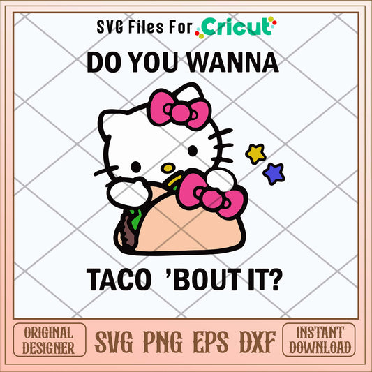 Do You Wanna Toco Bout It Svg-Svgfilesforcricut