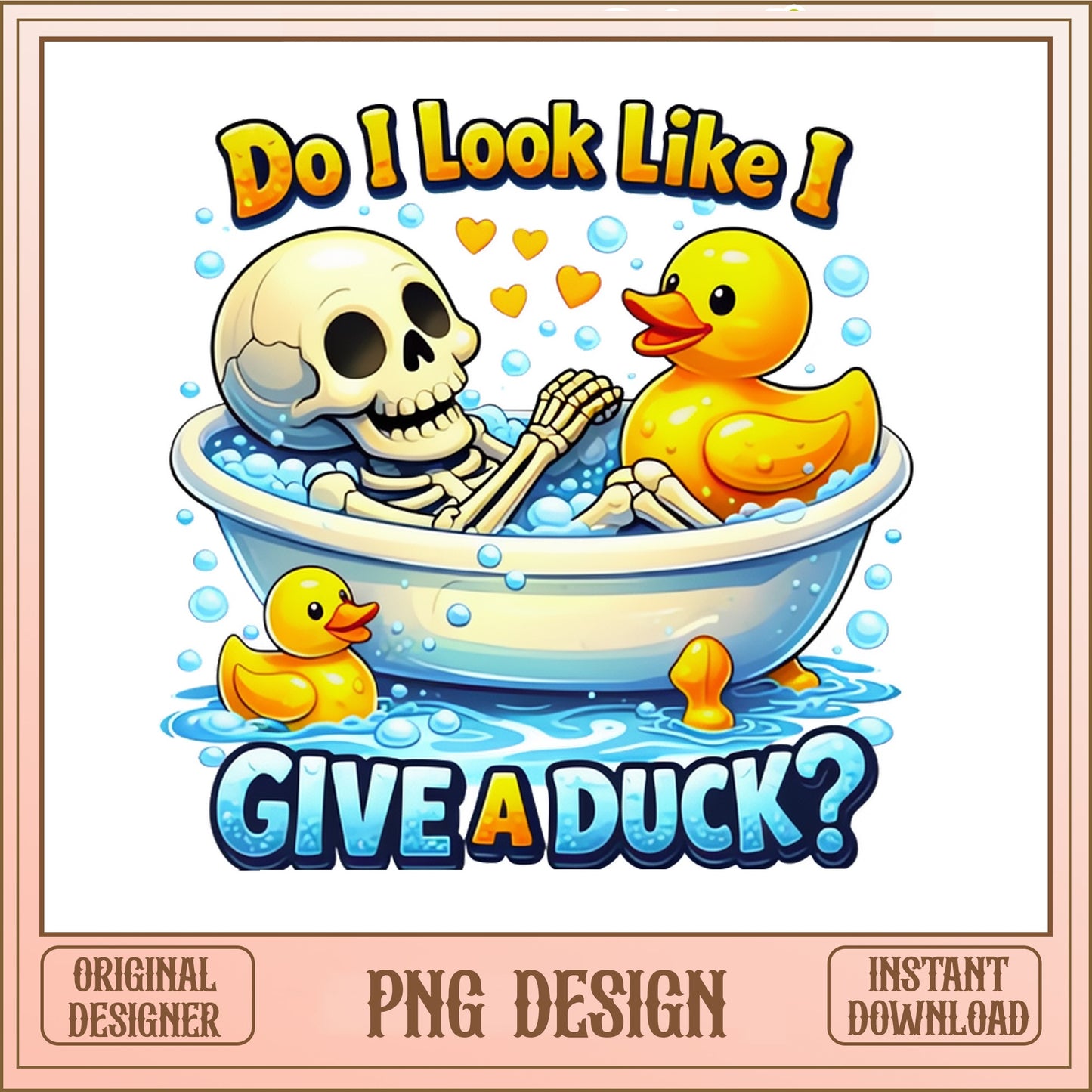 Do I Look Like I Give A Duck PNG, Funny Skeleton PNG, Rubber Duck PNG
