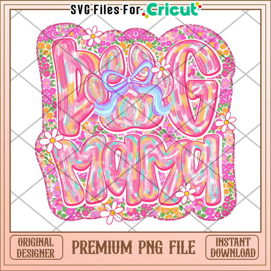 Dog Mom Floral PNG Design