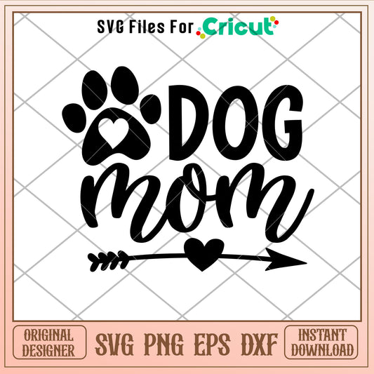 Dog Mom, Dog Mom Svg