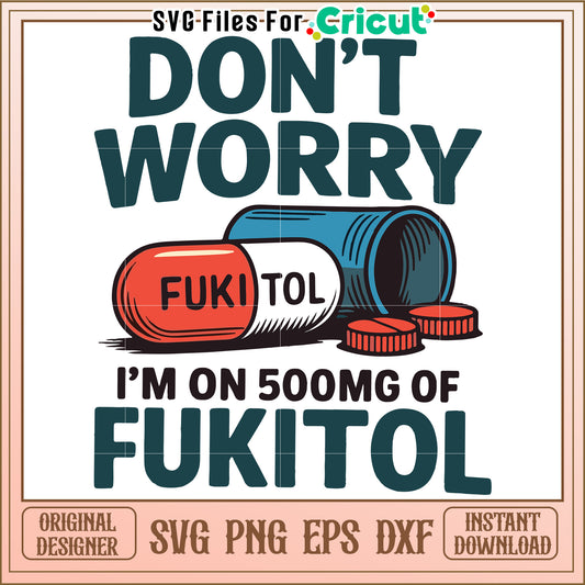 Don't worry im on 500mg of funkitol svg, halloween movies svg, halloween toys svg