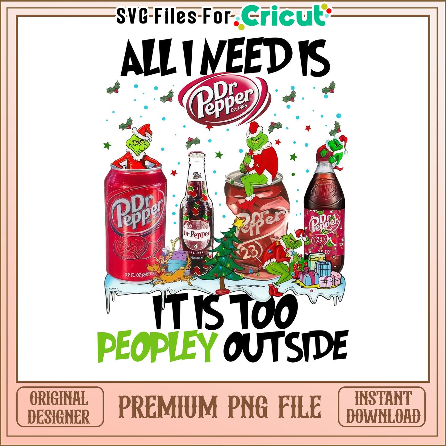 Dr Pepper Design for Holidays, All I Need Is Fun Decoration