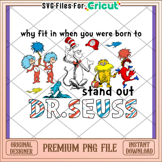 Dr Seuss PNG Design Stand Out Printable