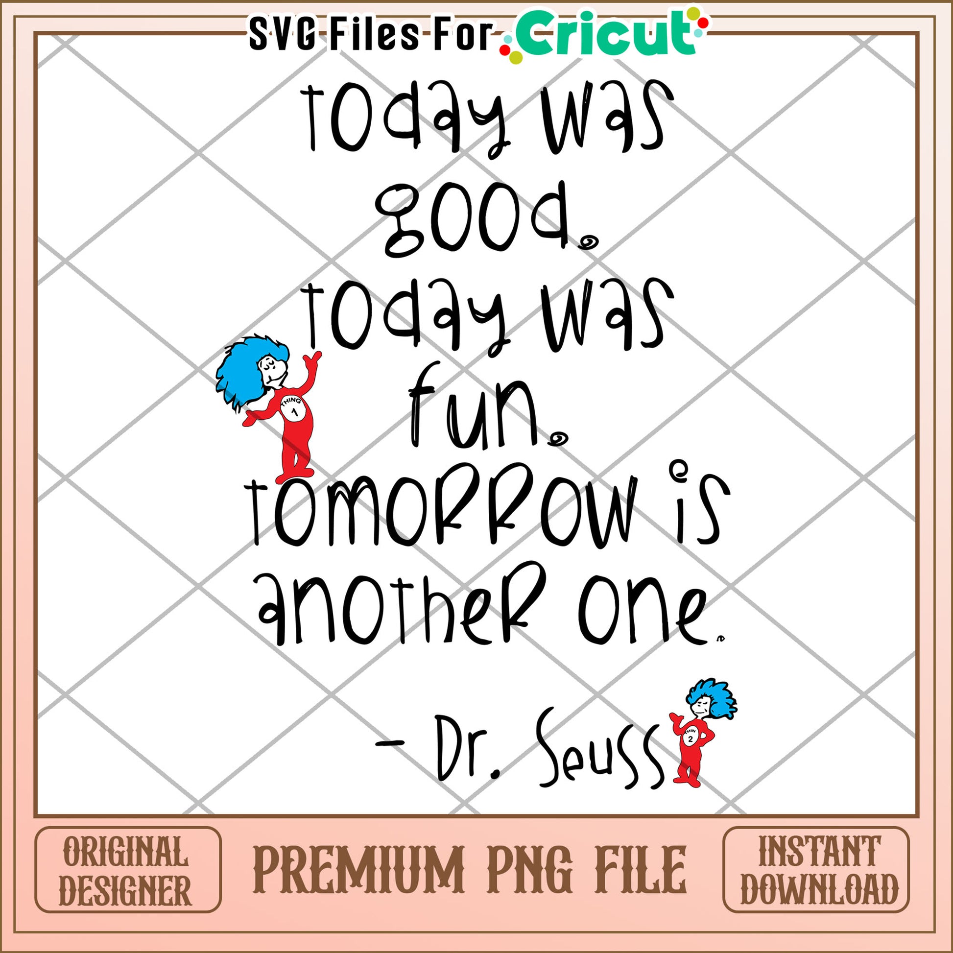 Dr Seuss Today Was Good PNG