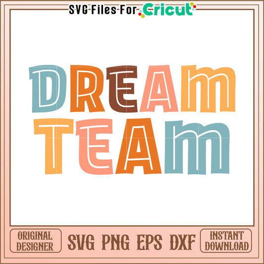 Dream Team SVG Cut Files Instant Download
