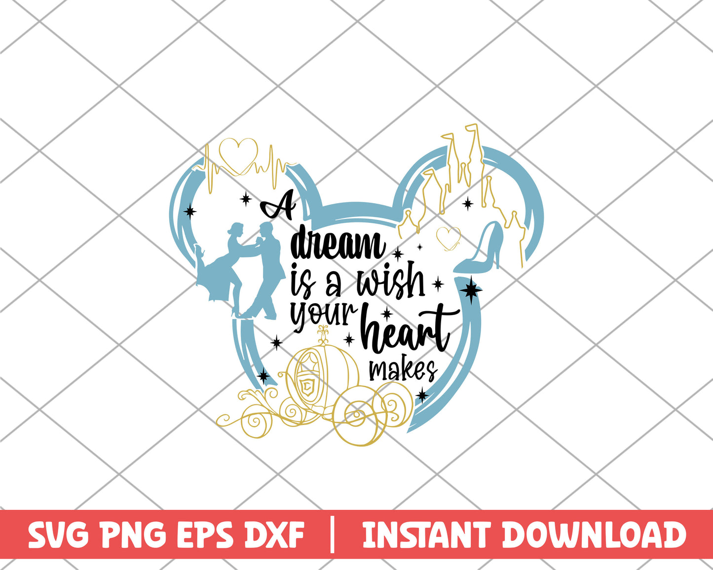 Dream is a wish your heart make mickey disney svg
