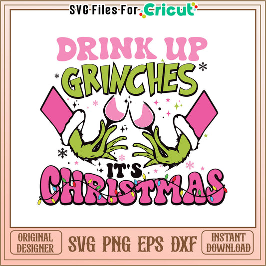 Drinks up grinches its christmas svg, grinch cocktail drink​​​ svg