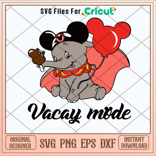 Dumbo Vacay Mode Svg