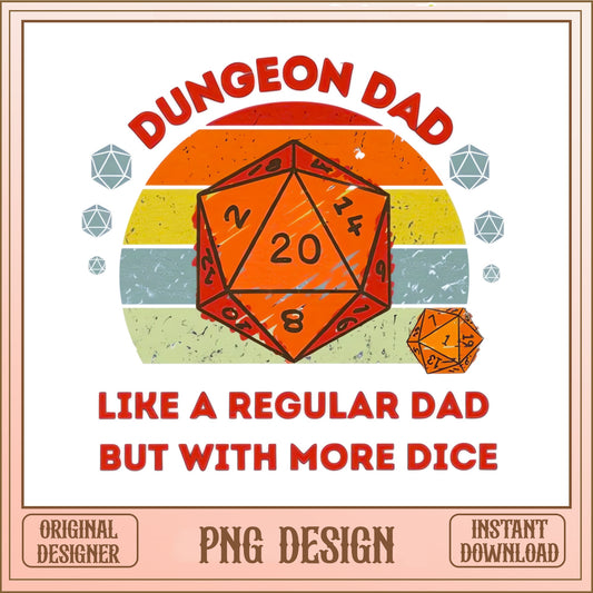 Dungeon Dad DnD PNG, Fathers Day Gift, D20 Dice Gamer PNG