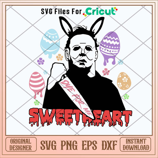 Dye for me Sweetheart Micheal Svg