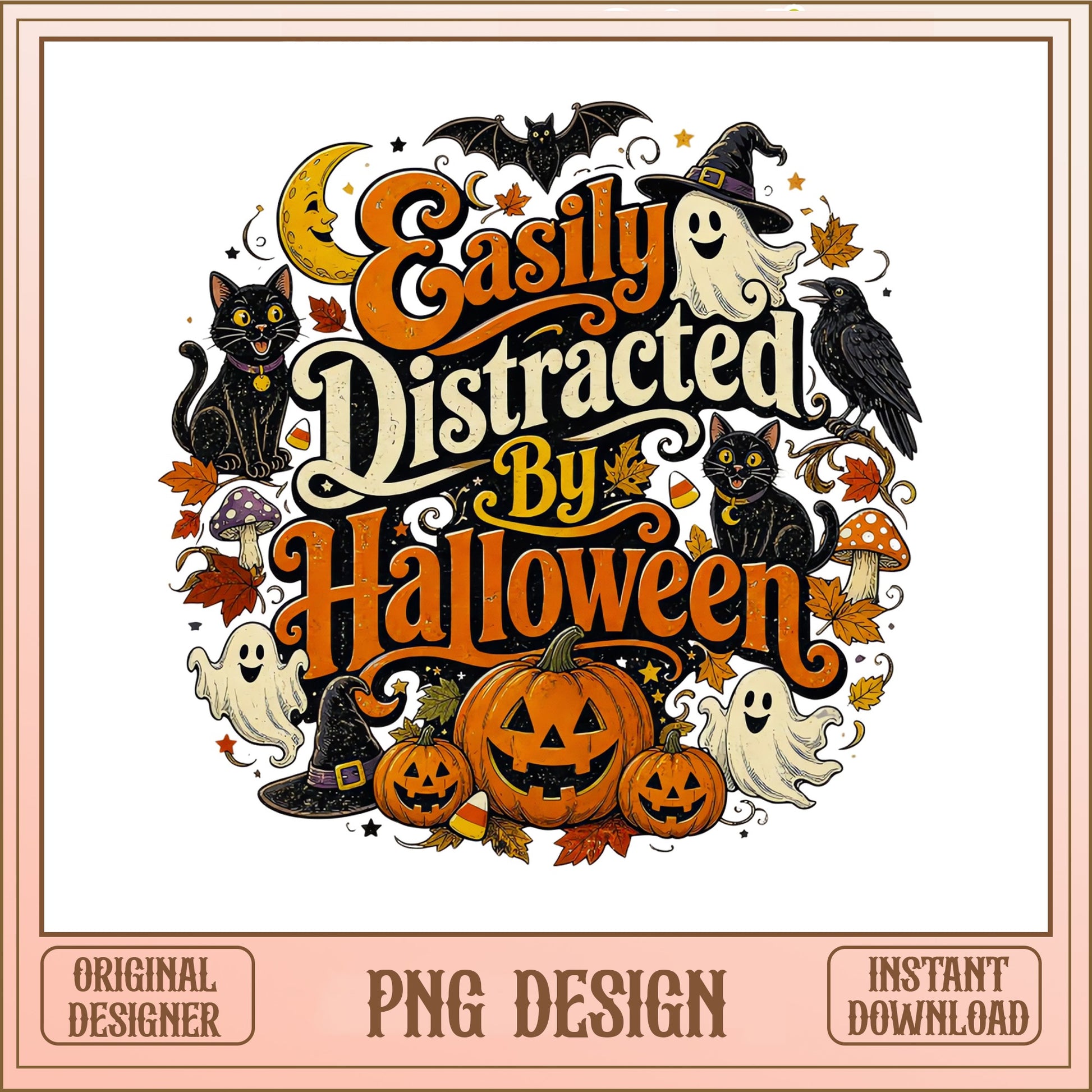 Easily Distracted By Halloween PNG, Funny Halloween PNG, Spooky Season PNG