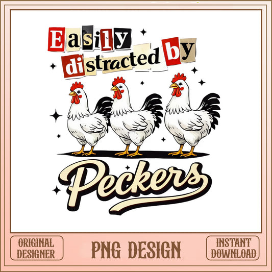 Easily Distracted By Peckers PNG, Funny Chicken PNG, Farm PNG