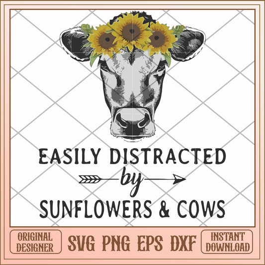 Easily distracted by sunflowers & cows svg, distracted svg, funny svg