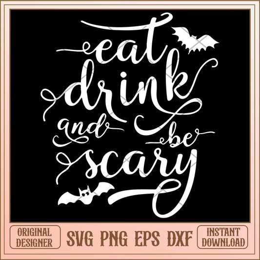 Eat drink and be scary svg, Disney characters svg, Digital Download