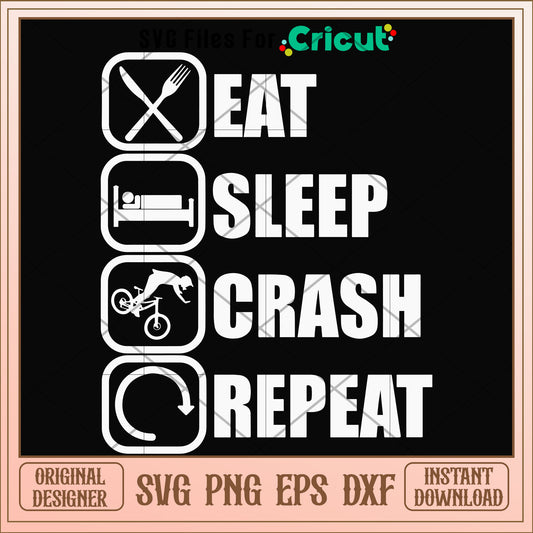Eat sleep crash repeat quotes poster svg, quotes svg, other svg