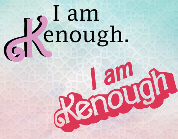 I am Kenough svg
