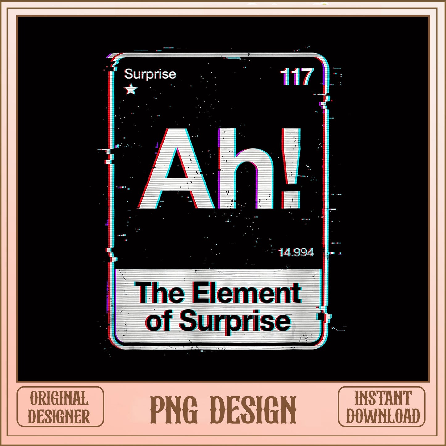 Element Of Surprise Funny Science PNG, Periodic Table PNG, Sarcastic PNG