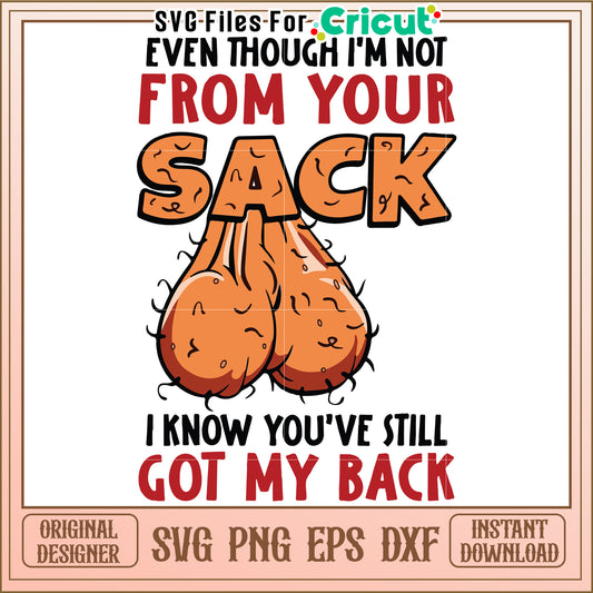 Even though im not from your sack svg, funny stepdad quote svg