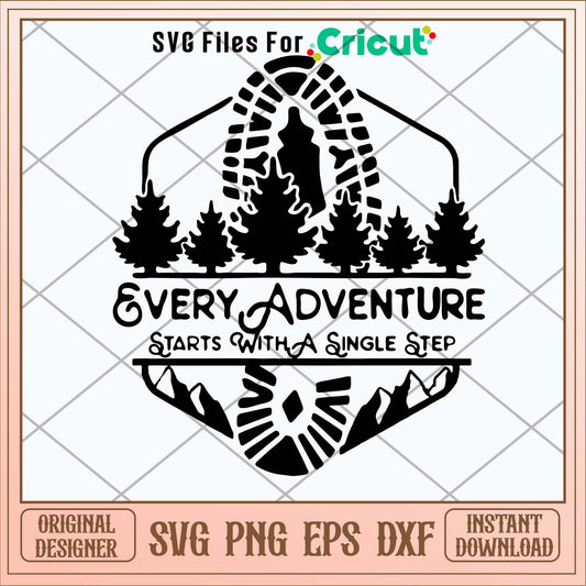 Every Adventure Starts With A Single Step Svg