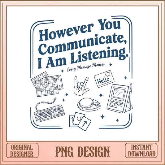 Every Message Matters PNG, AAC Communication SLP PNG, Special Ed PNG