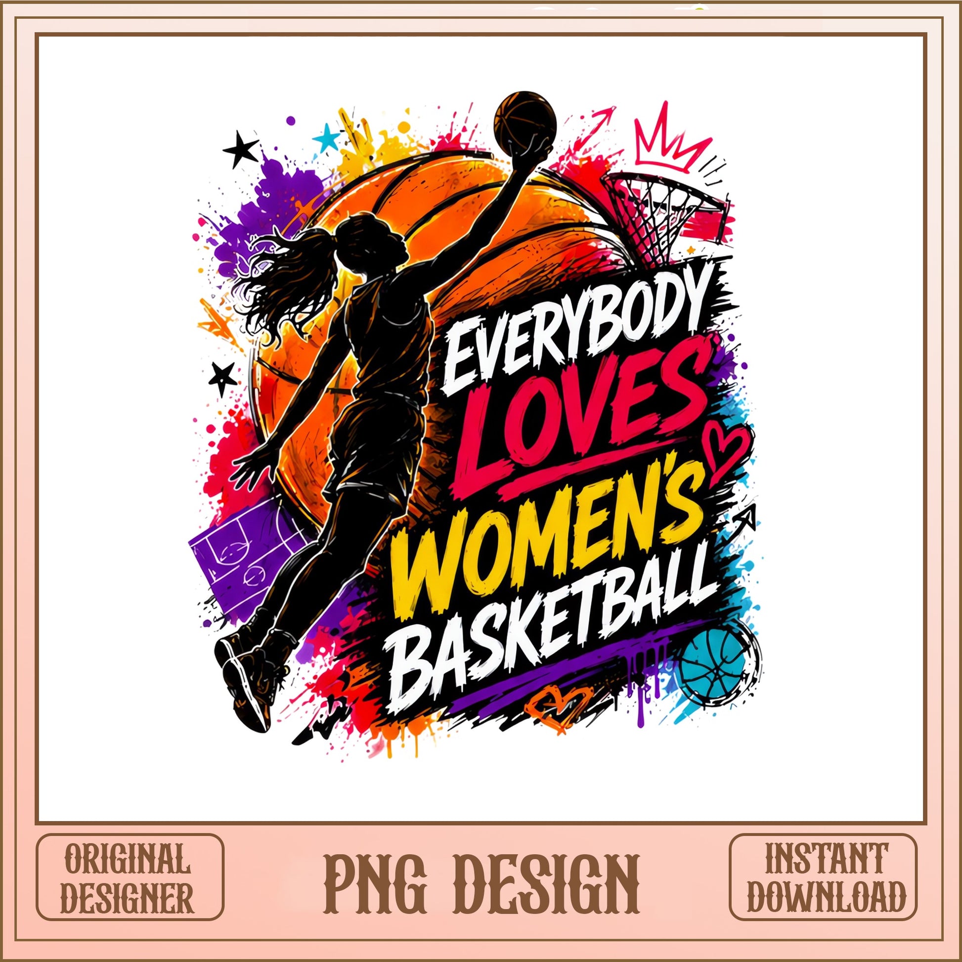 Everybody Loves Womens Basketball PNG, Girl Basketball PNG, Sports PNG