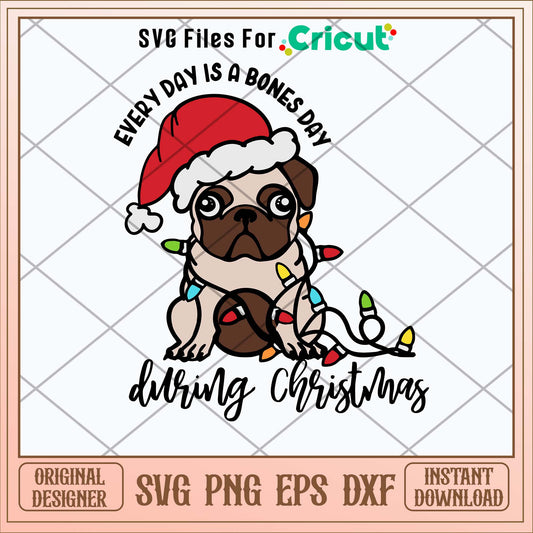 Everyday is a Bones Day Svg